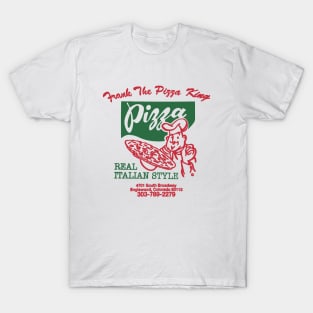 Frank the Pizza King T-Shirt